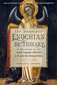 Complete Enochian Dictionary by Donald Laycock