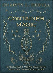 Container Magic by Charity L Bedell