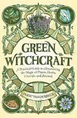 Green Witchcraft by Paige Vandertbeck Green Witchcraft by Paige Vandertbeck