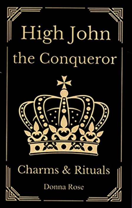 High John the Conqueror Charms & Rituals