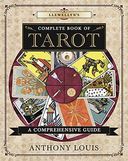 Llewellyn Complete Book of Tarot by Anthony Louis - Click Image to Close