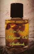 Papa Jim's Magical Oil Spellbook by Papa Jim Papa Jim's Magical Oil Spellbook by Papa Jim