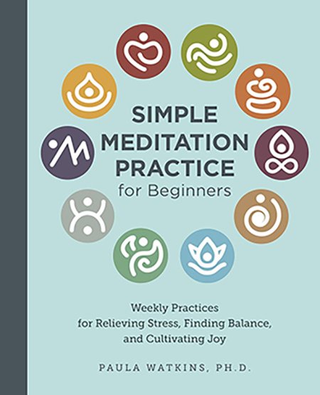 Simple Meditation Practice for Beginners by Paula Watkins