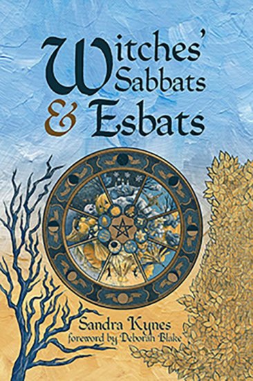 Witches\' Sabbats & Esbats by Sandra Kynes