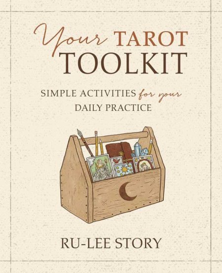 Your Tarot toolkit by Ru-Lee Story