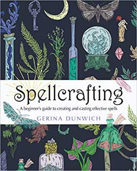 Spellcrafting, Beginner\'s Guide by Gerina Dunwich