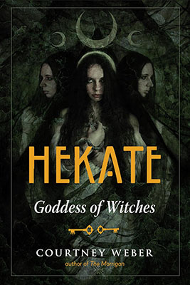 Hekate Goddess of Witches by Courtney Weber